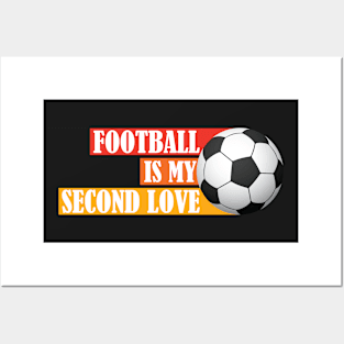 My Second Love Is Football Posters and Art